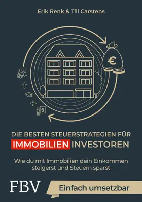 Renk / Carstens |  Die besten Steuerstrategien für Immobilieninvestoren | Buch |  Sack Fachmedien