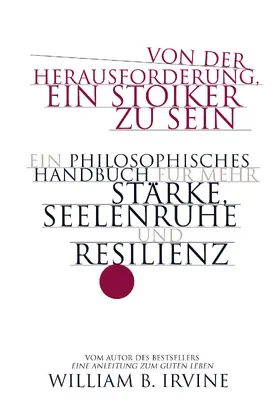 Irvine |  Von der Herausforderung, ein Stoiker zu sein | Buch |  Sack Fachmedien