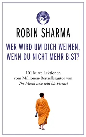 Sharma |  Wer wird um dich weinen, wenn du nicht mehr bist? | Buch |  Sack Fachmedien