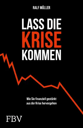 Ralf Müller |  Lass die Krise kommen | Buch |  Sack Fachmedien