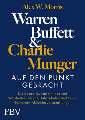 Morris |  Warren Buffett und Charlie Munger - Auf den Punkt gebracht | Buch |  Sack Fachmedien