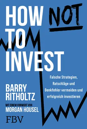 Ritholtz |  How not to invest | Buch |  Sack Fachmedien