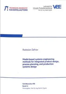 Zafirov |  Model-based systems engineering methods for integrated product design, process planning, and production systems design | Buch |  Sack Fachmedien