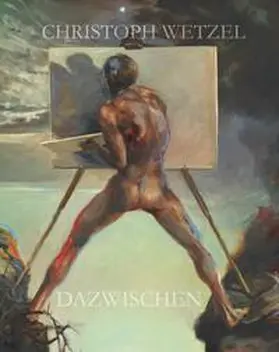 Marx / Wetzel |  Dazwischen - Christoph Wetzel. Gemälde, Zeichnungen, Druckgrafik, Skulpturen | Buch |  Sack Fachmedien
