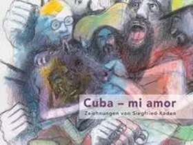 Galerie Biedermann / Kaden / Müller |  Cuba – mi amor | Buch |  Sack Fachmedien