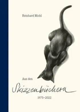 Michl |  Reinhard Michl - Aus den Skizzenbüchern 1975-2022 | Buch |  Sack Fachmedien