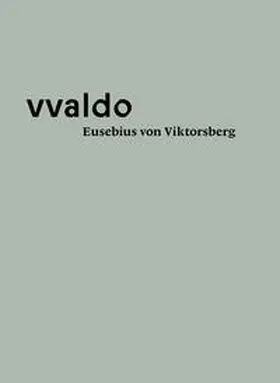Stiftsarchiv St.Gallen / Erhart / Fröstl |  Eusebius von Viktsberg (vvaldo – vademecum II) | Buch |  Sack Fachmedien
