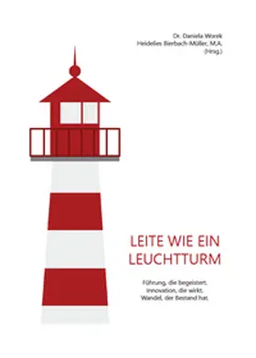 Worek / Bierbach-Müller |  Leite wie ein Leuchtturm | Buch |  Sack Fachmedien