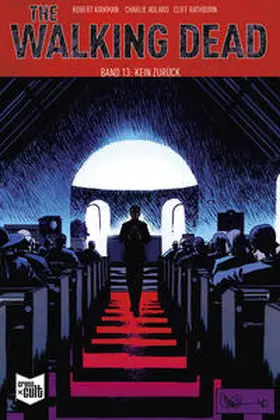 Kirkman |  The Walking Dead Softcover 13 | Buch |  Sack Fachmedien