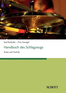 Tannigel / Peinkofer |  Handbuch des Schlagzeugs | Buch |  Sack Fachmedien