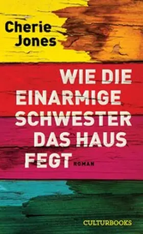 Jones |  Wie die einarmige Schwester das Haus fegt | eBook | Sack Fachmedien