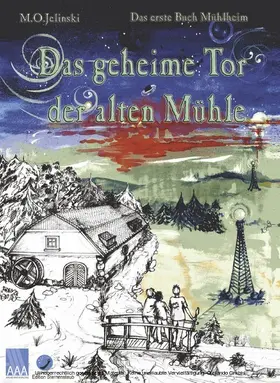 Jelinski |  Das geheime Tor der alten Mühle | eBook | Sack Fachmedien