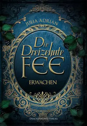 Adrian |  Die Dreizehnte Fee - Erwachen | Buch |  Sack Fachmedien