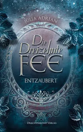 Adrian |  Die Dreizehnte Fee - Entzaubert | Buch |  Sack Fachmedien