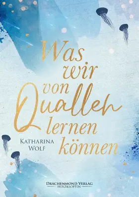 Wolf |  Was wir von Quallen lernen können | eBook | Sack Fachmedien