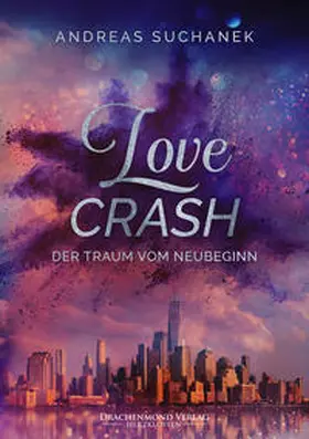 Suchanek |  Love Crash | Buch |  Sack Fachmedien