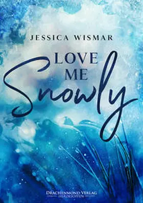Wismar |  Love Me Snowly | Buch |  Sack Fachmedien