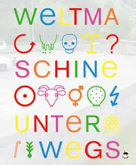 Theussl / Reinhardt / Leitner |  Weltmaschine unterwegs | Buch |  Sack Fachmedien