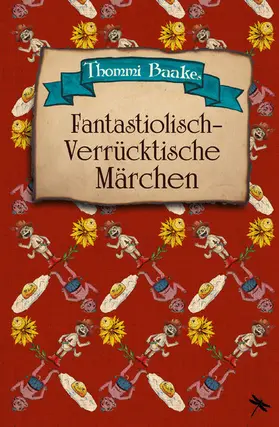 Baake |  Fantastiolisch-verrücktische Märchen | eBook | Sack Fachmedien
