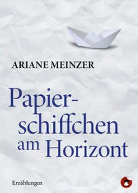 Meinzer |  Papierschiffchen am Horizont | eBook | Sack Fachmedien