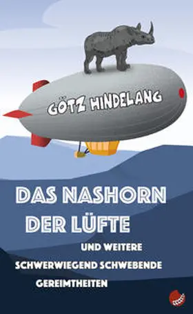 Hindelang |  Das Nashorn der Lüfte | Buch |  Sack Fachmedien