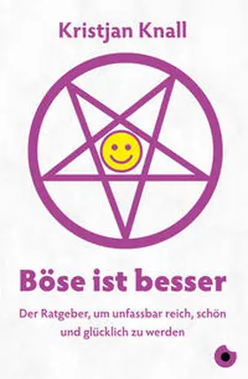Knall |  Böse ist besser – Der Ratgeber | eBook | Sack Fachmedien