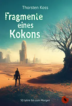 Koss | Fragmente eines Kokons | Buch | 978-3-95996-294-0 | www2.sack.de