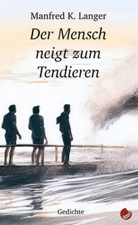 Langer |  Der Mensch neigt zum Tendieren | Buch |  Sack Fachmedien