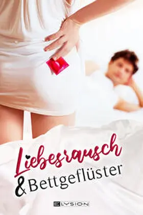 Schreiner | Liebesrausch & Bettgeflüster | Buch | 978-3-96000-262-8 | sack.de