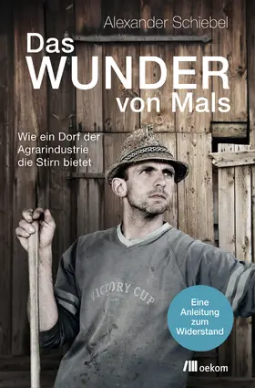 Schiebel |  Das Wunder von Mals | Buch |  Sack Fachmedien