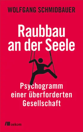 Schmidbauer | Raubbau an der Seele | E-Book | www2.sack.de