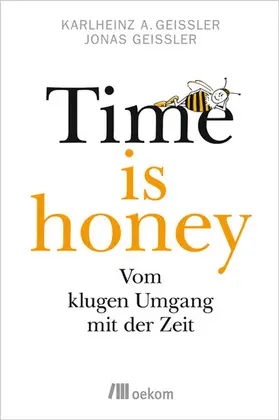 Geißler |  Time is honey | eBook | Sack Fachmedien