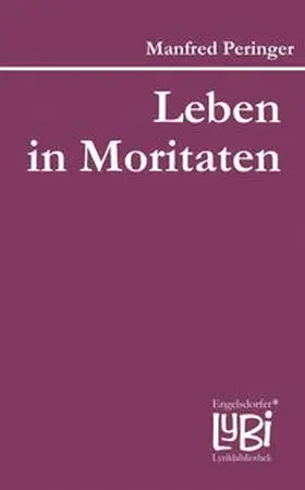 Peringer |  Leben in Moritaten | Buch |  Sack Fachmedien