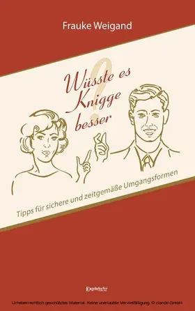 Weigand |  Wüsste es Knigge besser? | eBook | Sack Fachmedien