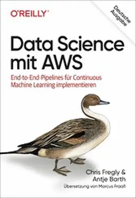 Fregly / Barth |  Data Science mit AWS | eBook | Sack Fachmedien