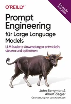 Berryman / Ziegler |  Prompt Engineering für Large Language Models | eBook | Sack Fachmedien