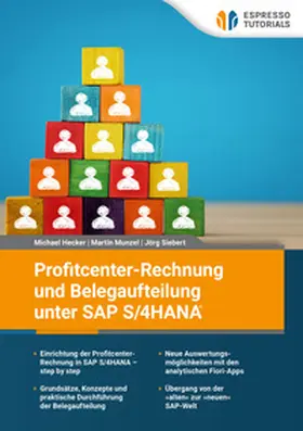 Hecker / Munzel / Siebert |  Profitcenter-Rechnung und Belegaufteilung unter SAP S/4HANA | Buch |  Sack Fachmedien