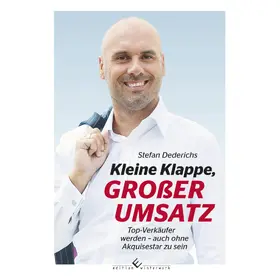 Dederichs |  Kleine Klappe, GROßER UMSATZ | Buch |  Sack Fachmedien
