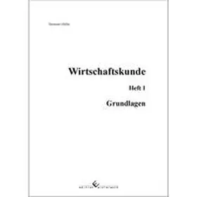 Müller | Wirtschaftskunde, Heft 1, Grundlagen | Buch | 978-3-96014-208-9 | sack.de