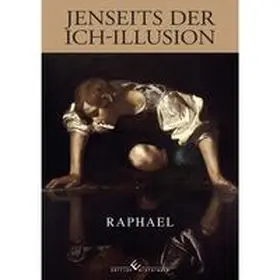 Raphael |  Jenseits der Ich-Illusion | Buch |  Sack Fachmedien