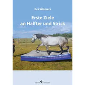 Wiemers |  Pferdegymnastik mit Eva Wiemers Band 2 Erste Ziele an Halfter und Strick | Buch |  Sack Fachmedien