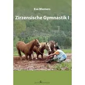 Wiemers |  Pferdegymnastik mit Eva Wiemers Band 5 Zirzensische Gymnastik I | Buch |  Sack Fachmedien