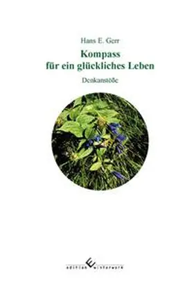 Gerr |  Kompass für ein glückliches Leben - 2. Auflage | Buch |  Sack Fachmedien