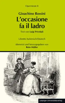 Müller |  Gioachino Rossini: L’occasione fa il ladro (Gelegenheit macht Diebe) | Buch |  Sack Fachmedien