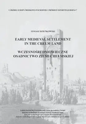 Dzienkowski / Dzienkowski |  Early Medieval Settlement in the Chelm Land | Buch |  Sack Fachmedien