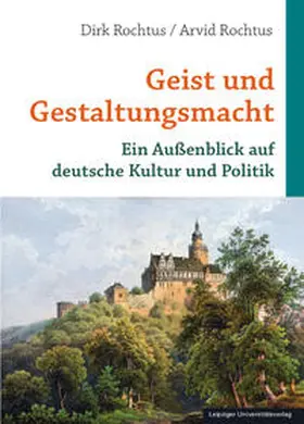 Rochtus |  Geist und Gestaltungsmacht | Buch |  Sack Fachmedien