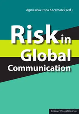 Kaczmarek |  Risk in Global Communication | Buch |  Sack Fachmedien