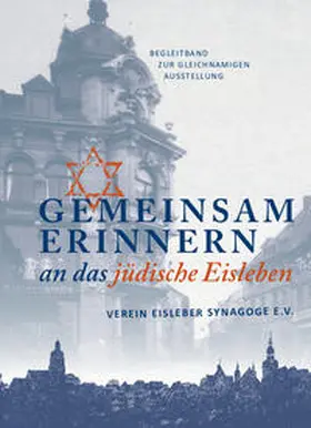 Gibas |  Gemeinsam erinnern an das jüdische Eisleben | Buch |  Sack Fachmedien