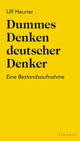 Heuner |  Dummes Denken deutscher Denker | eBook | Sack Fachmedien