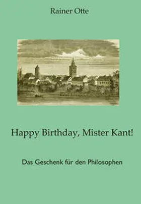 Otte |  Happy Birthday, Mister Kant! | eBook | Sack Fachmedien